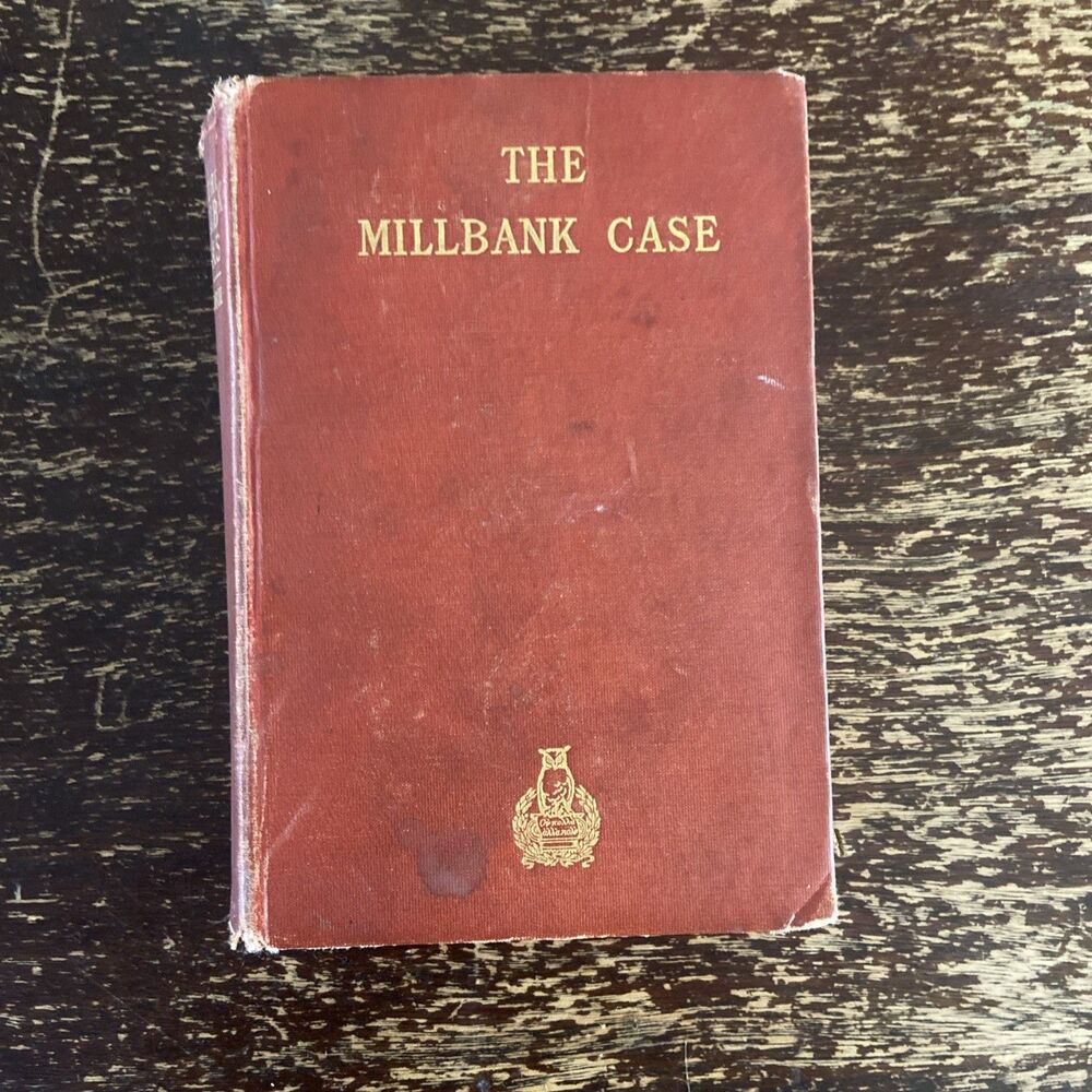 The Millbank Case George Dyre Eldridge 1905 Henry Holt Maine Mystery Hardcover